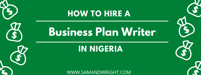 how to hire a business plan writer in nigeria